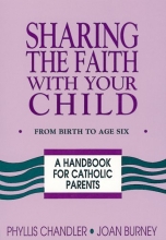 Cover art for Sharing the Faith With Your Child: From Birth to Age 6