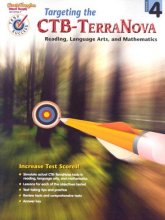Cover art for Targeting the CTB-TerraNova: Reading, Language Arts, and Mathematics, Grade 4