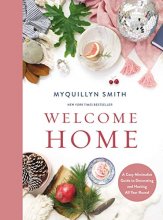 Cover art for Welcome Home: A Cozy Minimalist Guide to Decorating and Hosting All Year Round