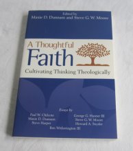 Cover art for A Thoughtful Faith: Cultivating Thinking Theologically