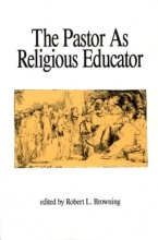 Cover art for The Pastor As Religious Educator
