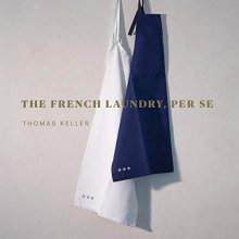 Cover art for The French Laundry, Per Se (The Thomas Keller Library)