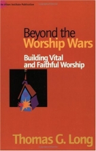 Cover art for Beyond the Worship Wars: Building Vital and Faithful Worship