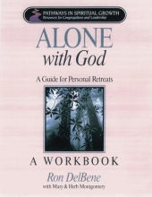 Cover art for Alone With God: A Guide for Personal Retreats (Pathways in Spiritual Growth)