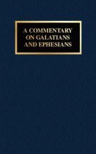Cover art for A Commentary on Galatians and Paul's Rhapsody in Christ: A Commentary on Ephesians