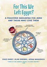 Cover art for For This We Left Egypt?: A Passover Haggadah for Jews and Those Who Love Them