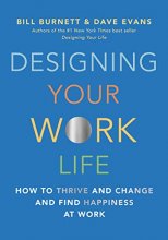 Cover art for Designing Your Work Life: How to Thrive and Change and Find Happiness at Work