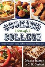 Cover art for Cooking Through College: When You Can't Stand Instant Noodles Another Day