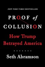Cover art for Proof of Collusion: How Trump Betrayed America