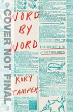 Cover art for Word by Word: The Secret Life of Dictionaries