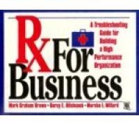 Cover art for Rx for Business: A Troubleshooting Guide for Building a High Performance Organization