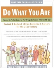 Cover art for Do What You Are : Discover the Perfect Career for You Through the Secrets of Personality Type--Revised and Updated Edition Featuring E-careers for the 21st Century