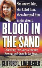 Cover art for Blood in the Sand: A Shocking True Story of Murder, Revenge, and Greed in Las Vegas (St. Martin's True Crime Library)
