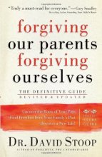 Cover art for Forgiving Our Parents, Forgiving Ourselves: The Definitive Guide