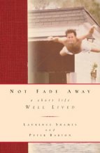 Cover art for Not Fade Away: A Short Life Well Lived