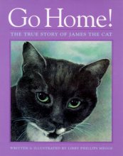 Cover art for Go Home!: The True Story of James the Cat
