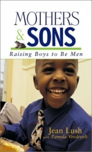 Cover art for Mothers and Sons: Raising Boys to Be Men