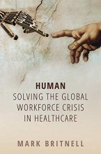 Cover art for Human: Solving the global workforce crisis in healthcare