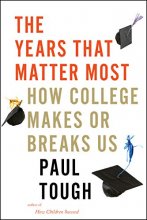 Cover art for The Years That Matter Most: How College Makes or Breaks Us
