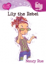 Cover art for Lily the Rebel (Young Women of Faith: Lily Series, Book 6)