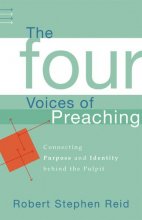 Cover art for Four Voices of Preaching, The: Connecting Purpose and Identity behind the Pulpit
