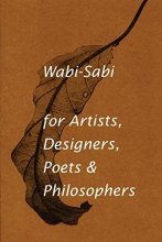 Cover art for Wabi-Sabi for Artists, Designers, Poets & Philosophers