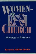 Cover art for Women-Church: Theology and Practice of Feminist Liturgical Communities