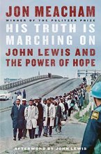 Cover art for His Truth Is Marching On: John Lewis and the Power of Hope