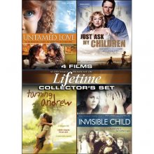 Cover art for Lifetime Movies Collector's Set: Untamed Love / Just Ask My Children / Taming Andrew / Invisible Child