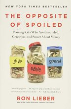 Cover art for The Opposite of Spoiled: Raising Kids Who Are Grounded, Generous, and Smart About Money