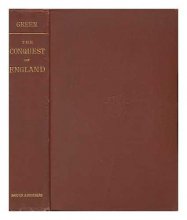 Cover art for The Conquest of England; by John Richard Green ... with Portrait and Maps