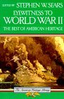 Cover art for Eyewitness to World War II: The Best of American Heritage (The American Heritage Library)