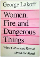 Cover art for Women, Fire, and Dangerous Things: What Categories Reveal About the Mind