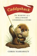 Cover art for Caddyshack: The Making of a Hollywood Cinderella Story