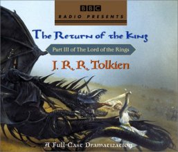 Cover art for The Lord of the Rings: The Return of the King (A Full-Cast Dramatization)