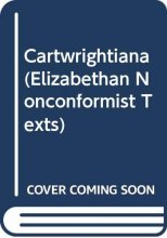 Cover art for Cartwrightiana (Elizabethan Nonconformist Texts)