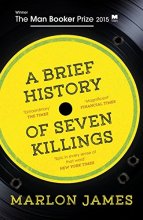 Cover art for A Brief History of Seven Killings: WINNER of the Man Booker Prize 2015
