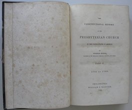 Cover art for The Constitutional History of the Presbyterian Church in the United States of America, 1705-1788. TWO VOLUMES. Volume 1, 1839. Volume 2, 1840