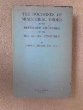 Cover art for The Doctrines of Ministerial Order in the Reformed Churches of the 16th and 17th Centuries