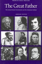Cover art for The Great Father: The United States Government and the American Indians (Abridged Edition)