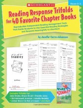 Cover art for Reading Response Trifolds for 40 Favorite Chapter Books: Reproducible Independent Reading Management Tools That Guide Students to Use Essential ... to Literature (Teaching Resources)