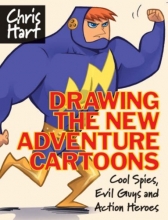 Cover art for Drawing the New Adventure Cartoons: Cool Spies, Evil Guys and Action Heroes