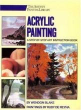 Cover art for Acrylic Painting: A Step-by-Step Instruction Book (His the Artist's Painting Library)