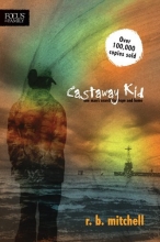 Cover art for Castaway Kid: One Man's Search for Hope and Home (Focus on the Family Books)
