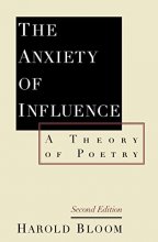 Cover art for The Anxiety of Influence: A Theory of Poetry
