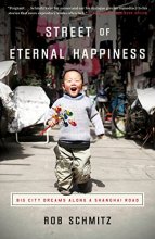 Cover art for Street of Eternal Happiness: Big City Dreams Along a Shanghai Road