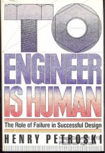 Cover art for To Engineer Is Human: The Role of Failure in Successful Design