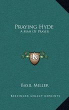 Cover art for Praying Hyde: A Man Of Prayer