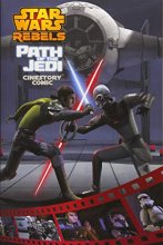 Cover art for Path of the Jedi: A Star Wars Rebels Cinestory Comic