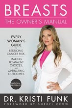 Cover art for Breasts: The Owner's Manual: Every Woman's Guide to Reducing Cancer Risk, Making Treatment Choices, and Optimizing Outcomes